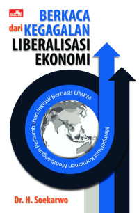 Image of BERKACA DARI KEGAGALAN LIBERALISASI EKONOMI