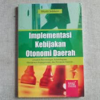 Image of IMPLEMENTASI KEBIJAKAN OTONOMI DAERAH