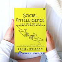 Image of SOCIAL INTELLIGENCE ILMU BARU TENTANG HUBUNGAN ANTAR-MANUSIA