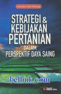 Image of STRATEGI & KEBIJAKAN PERTANIAN DALAM PRESPEKTIF DAYA SAING